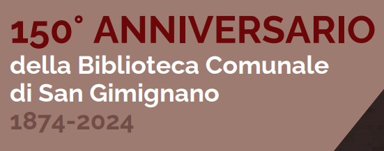 150° Anniversario della Biblioteca Comunale di San Gimignano 